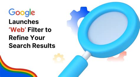 Filter and refine your Google Search results .